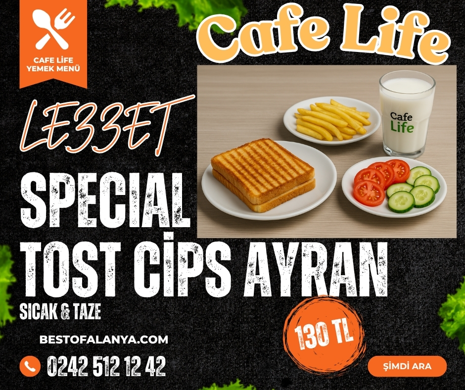 Cafe Life Alanya’da Lezzetli Tost, Cips ve Ayran Menüsü – Sadece 130 TL