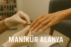 Alanya'da lüks salon ortamında yapılan oje uygulamalı detaylı manikür hizmeti
