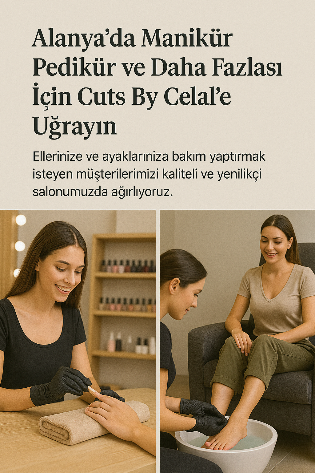 Elinizin Zarafeti, Ayağınızın Konforu İçin...Cuts By Celal | Alanya