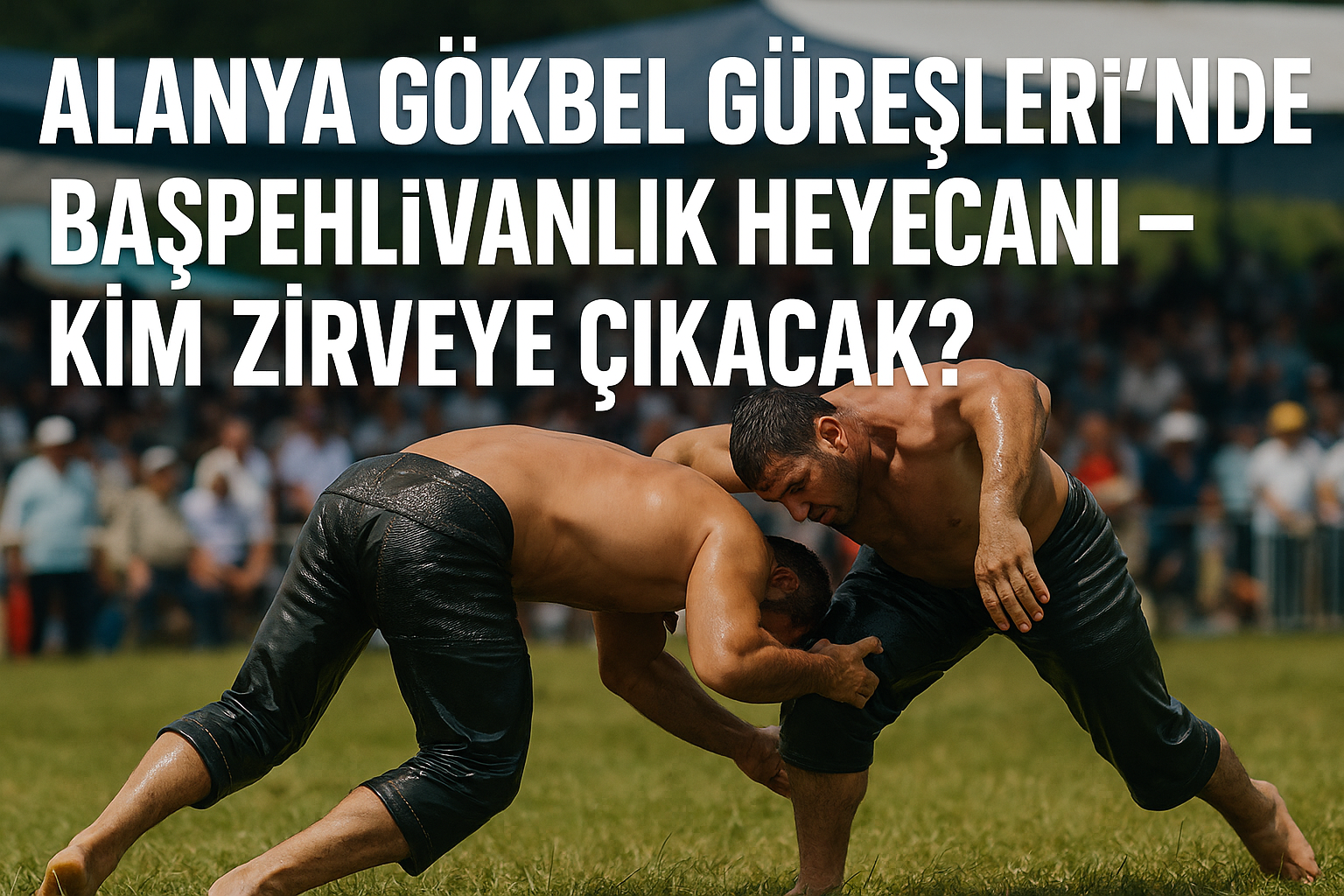 Alanya Gökbel Yaylası’nda başpehlivanlık final güreşi sırasında izleyicilerin coşkuyla takip ettiği an