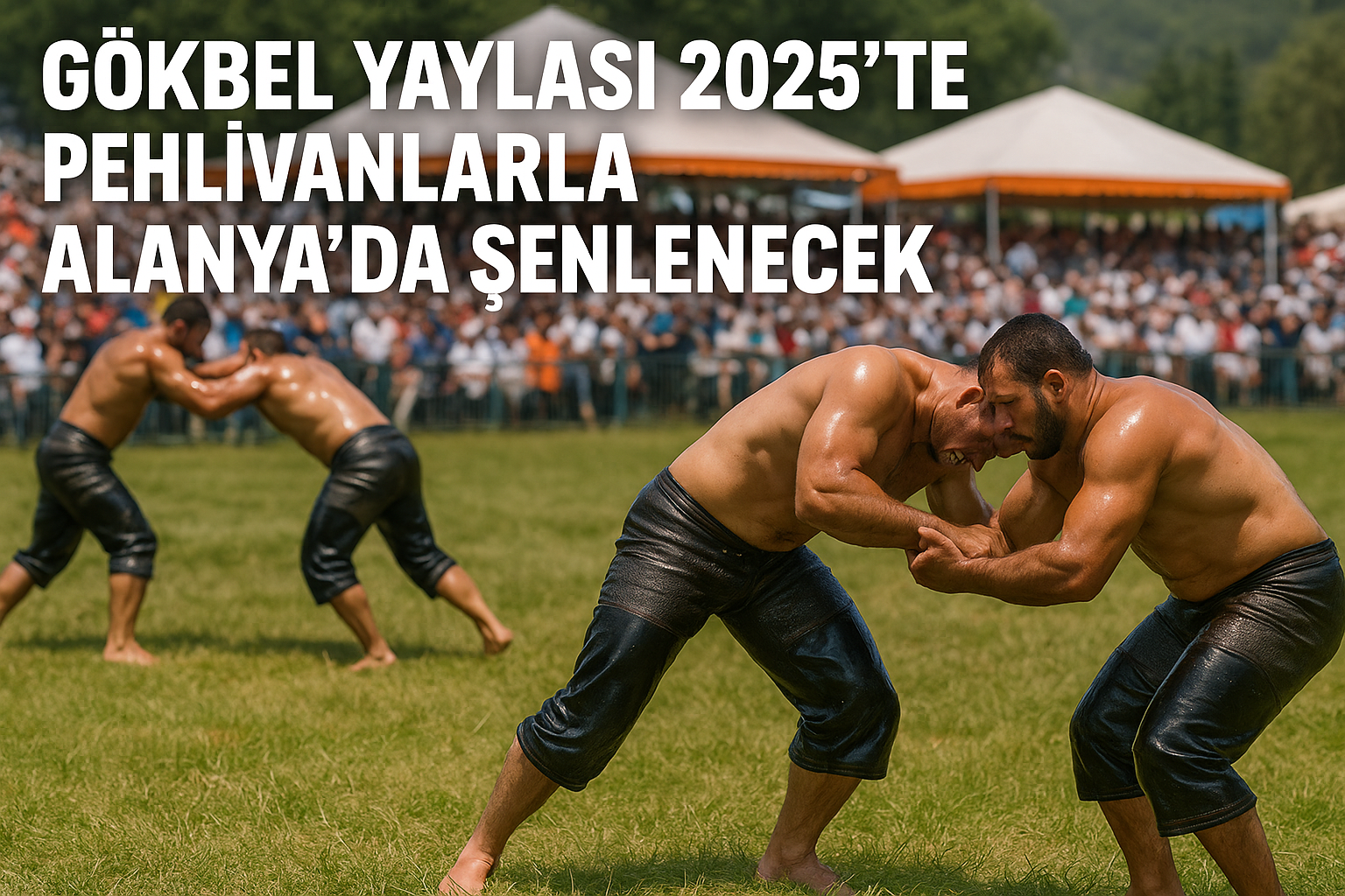 2025 Gökbel Yaylası’nda çayıra çıkan pehlivanların yağlı güreş öncesi hazırlık yaptığı geleneksel ortam